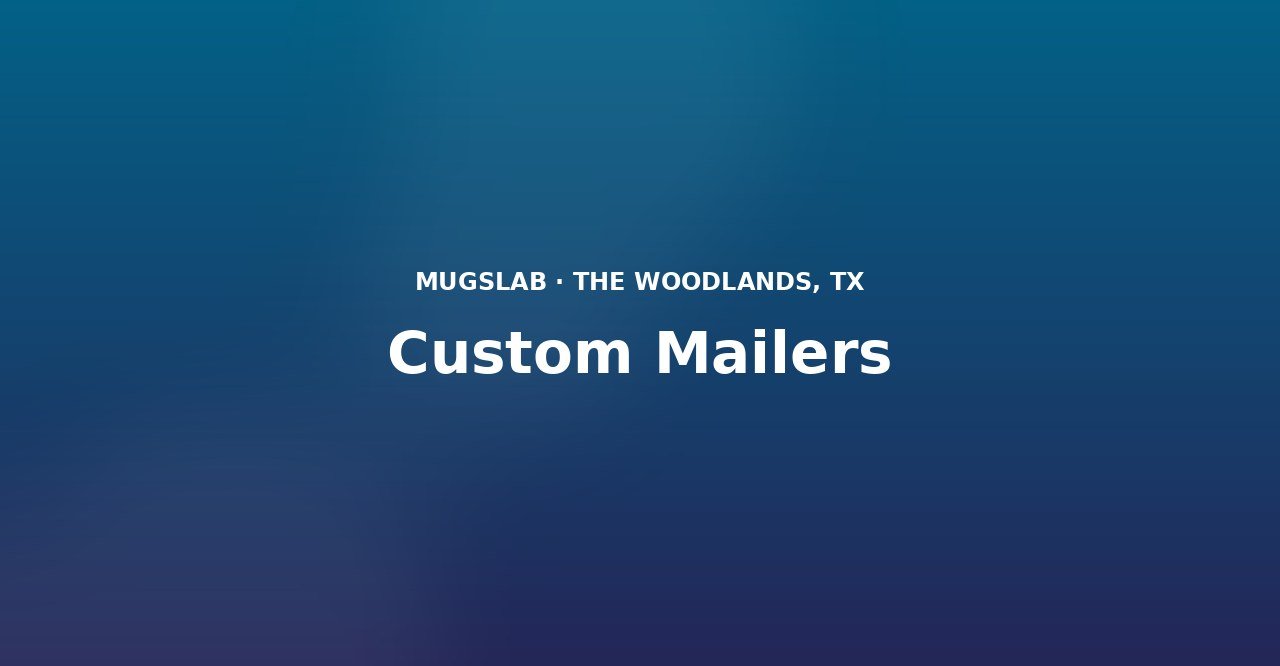 Custom Mailers produced by MugsLab in Houston and The Woodlands