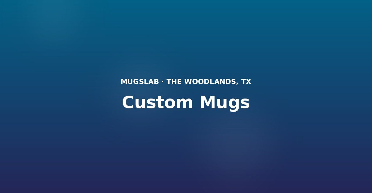 Custom Mugs produced by MugsLab in Houston and The Woodlands