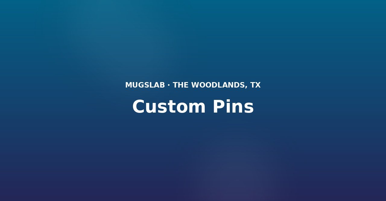 Custom Pins produced by MugsLab in Houston and The Woodlands
